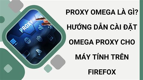 proxyomega|proxy omega firefox.